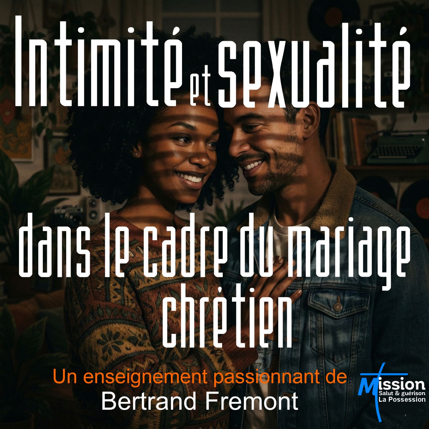 Sexualité & intimité dans le mariage chrétien
